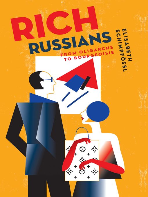Title details for Rich Russians by Elisabeth Schimpfössl - Available